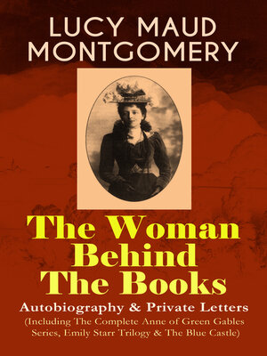 cover image of Lucy Maud Montgomery--The Woman Behind the Books